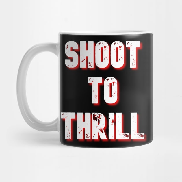 Shoot To Thrill Design by greygoodz